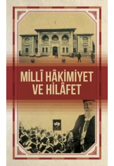 Milli Hakimiyet ve Hilafet