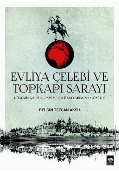 Evliya Çelebi ve Topkapı Sarayı