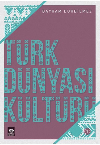 Türk Dünyası Kültürü - 1