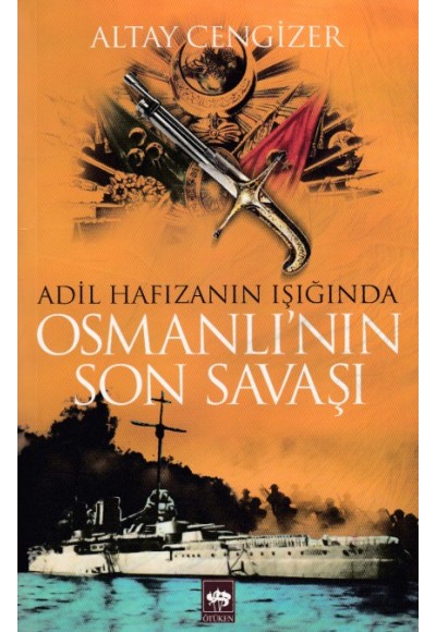 Osmanlı'nın Son Savaşı