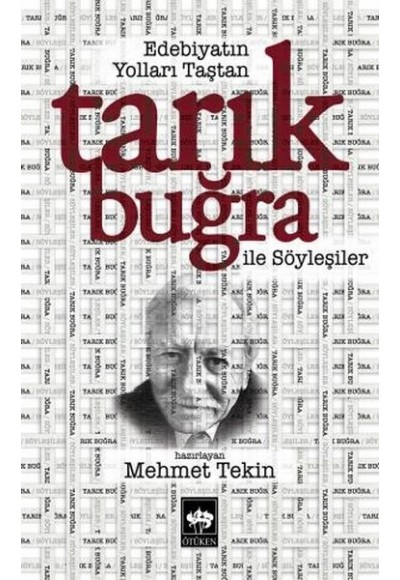 Edebiyatın Yolları Taştan Tarık Buğra ile Söyleşiler
