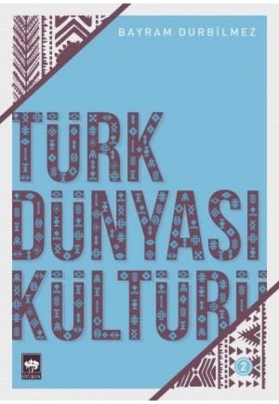 Türk Dünyası Kültürü 2