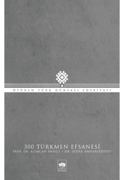 300 Türkmen Efsanesi