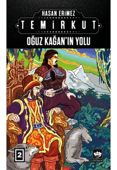 Temirkut 2 - Oğuz Kağan'ın Yolu