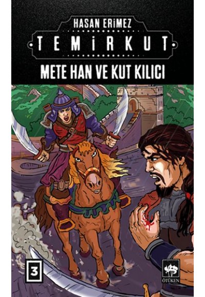 Temirkut 3 - Mete Han ve Kut Kılıcı