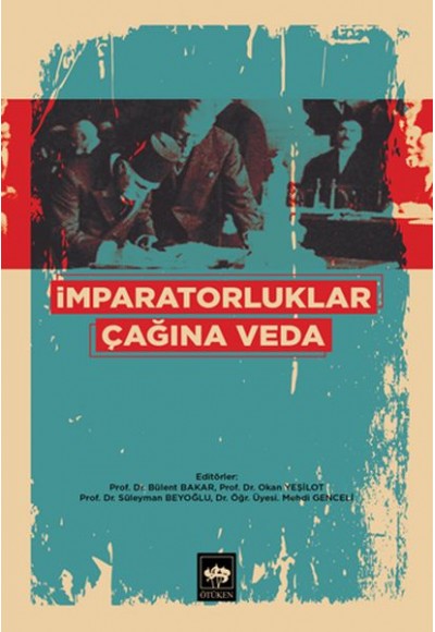 İmparatorluklar Çağına Veda