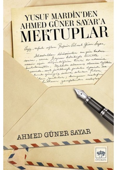 Yusuf Mardin’den Ahmed Güner Sayar’a Mektuplar