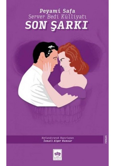 Son Şarkı - Server Bedi Külliyatı