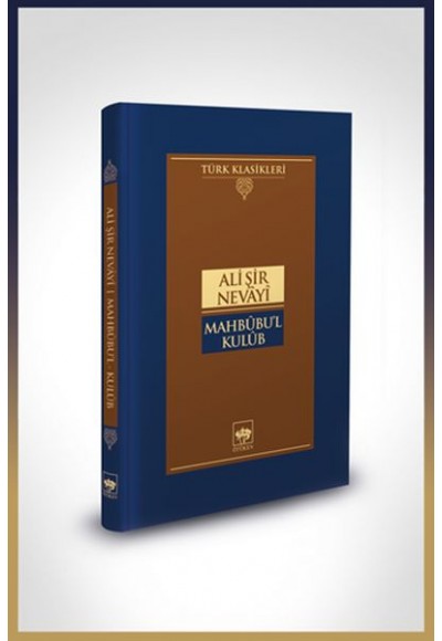 Mahbûbu'l-Kulûb-Türk Klasikleri (Ciltli)