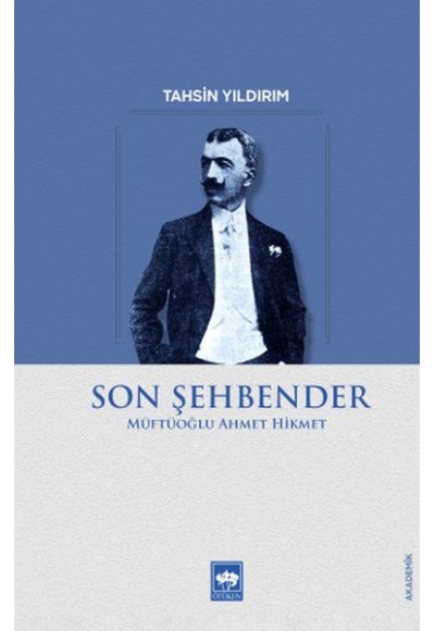 Son Şehbender - Müftüoğlu Ahmet Hikmet