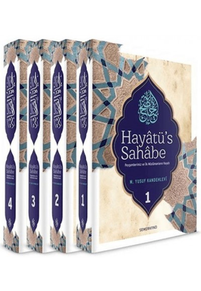 Hayatü's Sahabe  Peygamberimiz ve İlk Müslümanların Hayatı (4 Cilt)