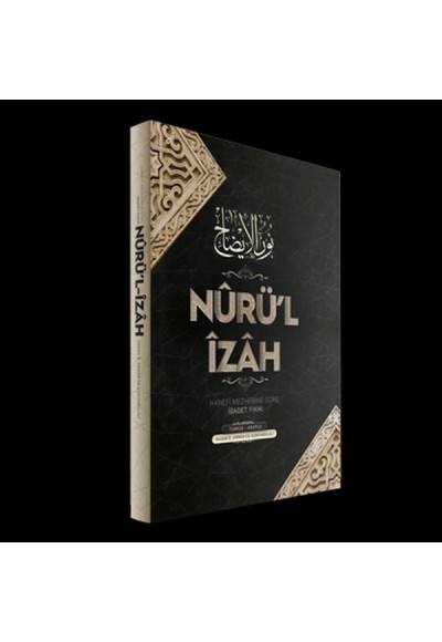 Nurül İzah | Hanefi Mezhebine Göre İbadet  (Ciltli)