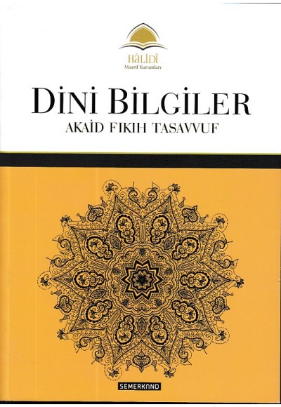 Dini Bilgiler; Akaid - Fıkıh - Tasavvuf