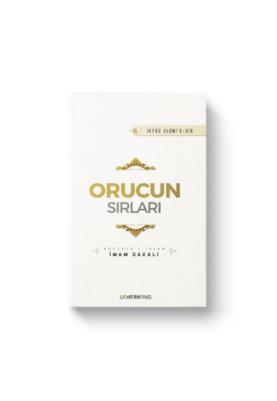 Orucun Sırları - İhya-u Ulumiddin