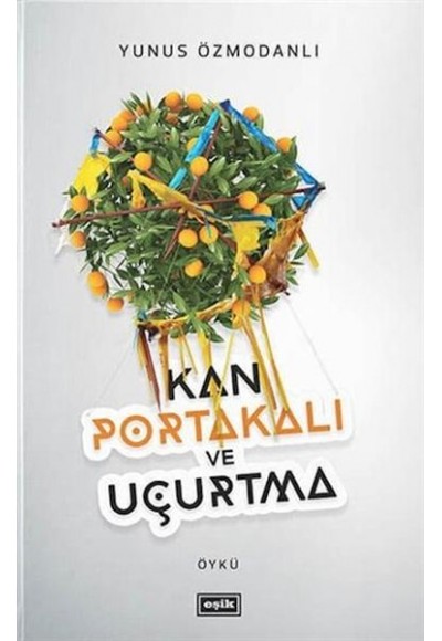 Kan Portakalı ve Uçurtma