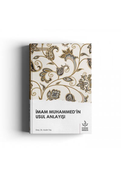 İmam Muhammed'in Usul Anlayışı
