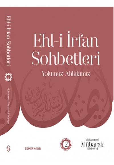 Ehl-İ İrfan Sohbetleri 2 - Yolumuz Ahlâkımız