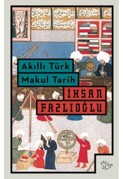 Akıllı Türk Makul Tarih