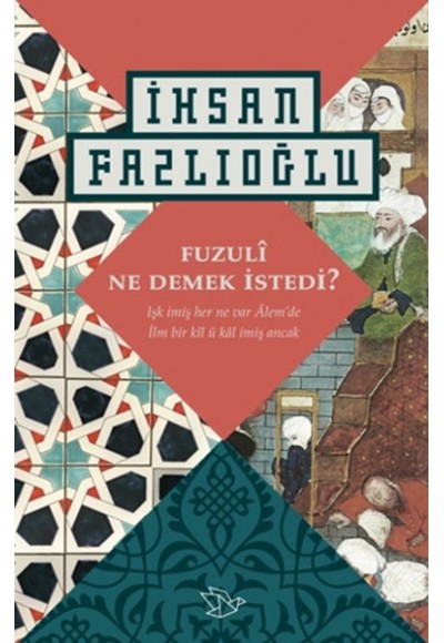 Fuzuli Ne Demek İstedi?