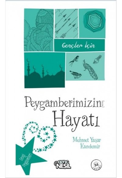 Gençler İçin Peygamberimizin Hayatı