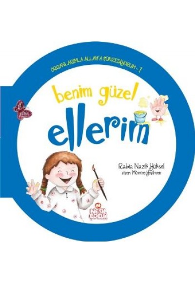 Organlarımla Allaha Şükrediyorum 1 - Benim Güzel Ellerim