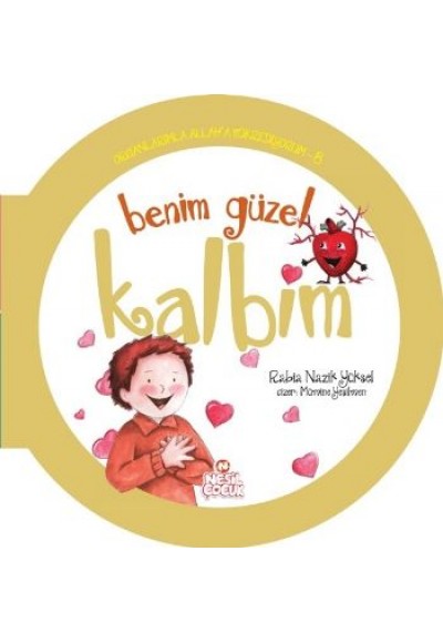 Organlarımla Allaha Şükrediyorum 8 - Benim Güzel Kalbim