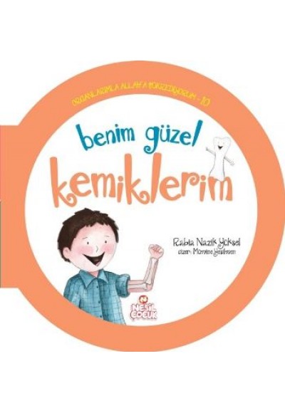 Organlarımla Allaha Şükrediyorum 10 - Benim Güzel Kemiklerim