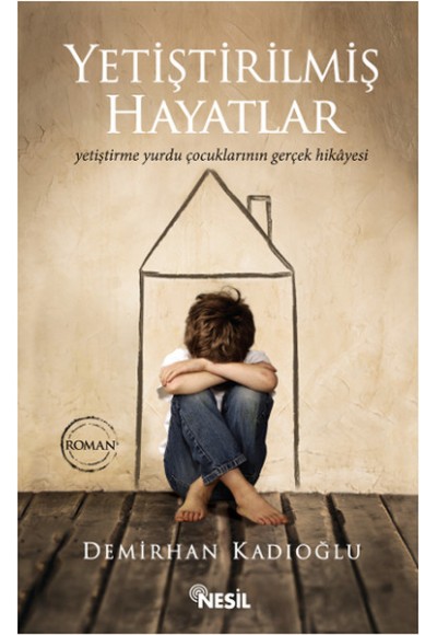 Yetiştirilmiş Hayatlar