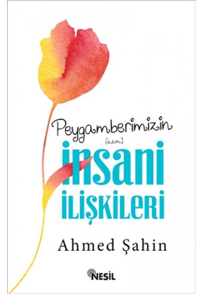 Peygamberimizin İnsani İlişkileri