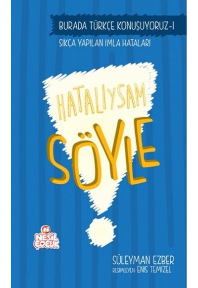 Hatalıysam Söyle
