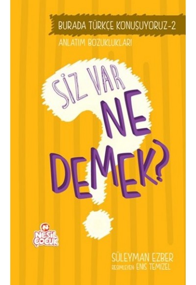 Siz Var Ne Demek?