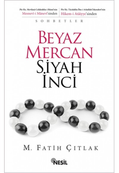 Beyaz Mercan Siyah İnci
