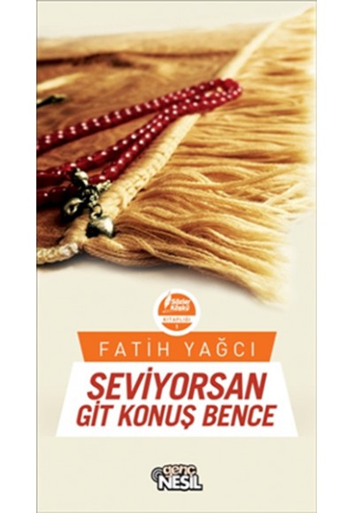 Seviyorsan Git Konuş Bence