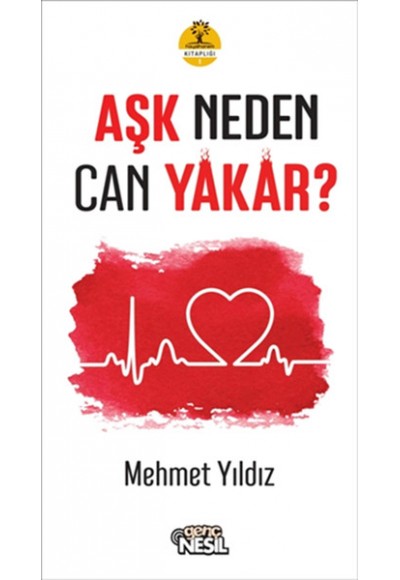 Aşk Neden Can Yakar?