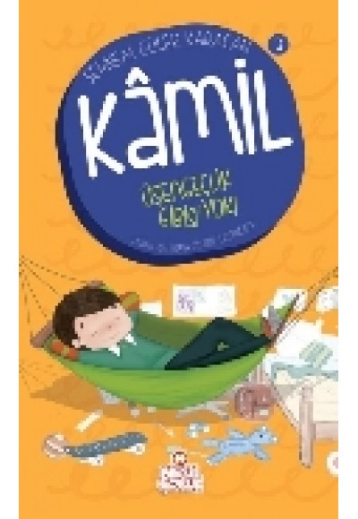 Kamil - Üşengeçlik Gibisi Yok!