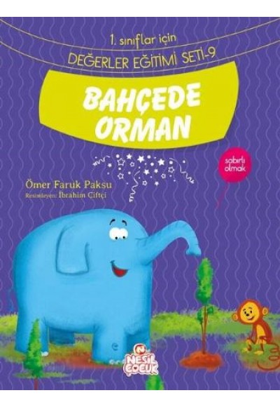 Bahçede Orman / 1. Sınıflar İçin Değerler Eğitimi Seti 9