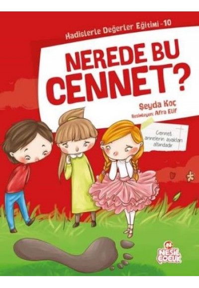 Nerede Bu Cennet? / Hadislerle Değerler Eğitimi 10
