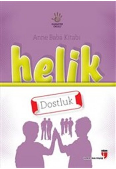 Helik - Dostluk / Anne Baba Kitabı