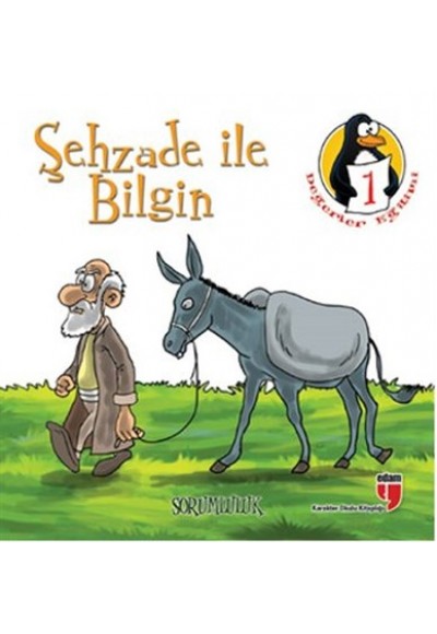 Şehzade ile Bilgin - Sorumluluk  Değerler Eğitimi Öyküleri -1