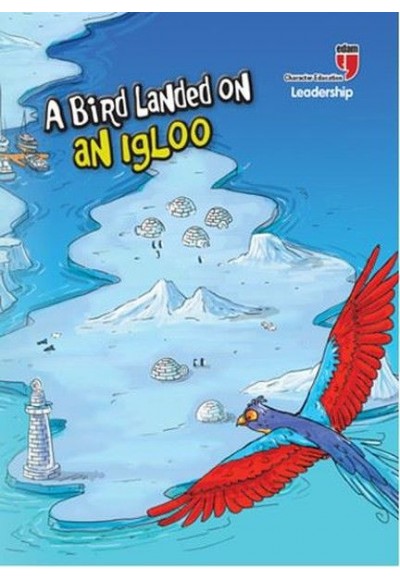 A Bird Landed on an Igloo - Leadership