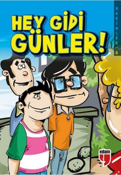 Hey Gidi Günler! - Sakinler 5