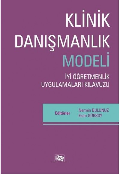 Klinik Danışmanlık Modeli - İyi Öğretmenlik Uygulamaları Kılavuzu