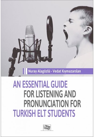 An Essential Guide For Listening And Pronunciation For Turkish Elt Students