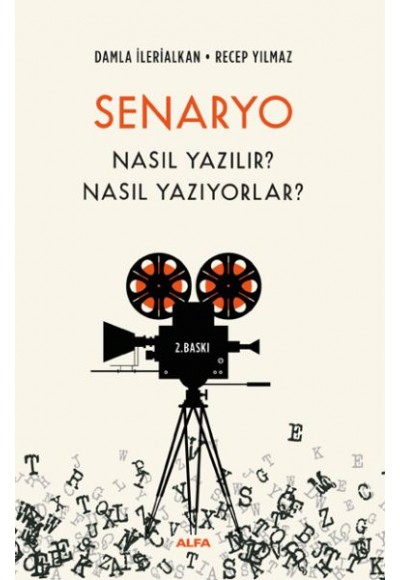 Senaryo Nasıl Yazılır? Nasıl Yazıyorlar?