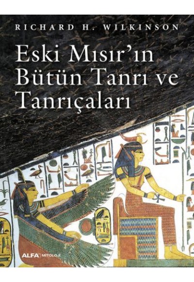 Eski Mısır’ın Bütün Tanrı ve Tanrıçaları