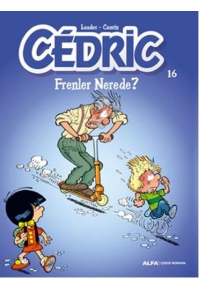 Cedric 16 - Frenler Nerede?