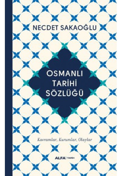 Osmanlı Tarihi Sözlüğü (Ciltli)