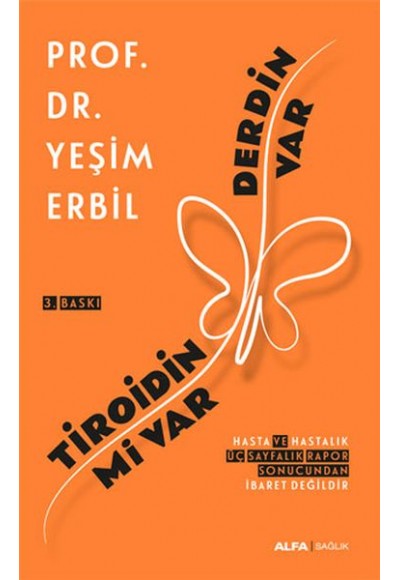 Tiroidin mi Var Derdin Var