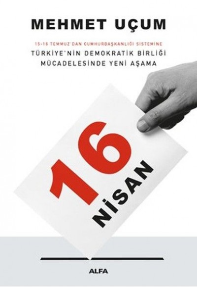 16 Nisan-Türkiye'nin Demokratik Birliği Mücadelesinde Yeni Aşama