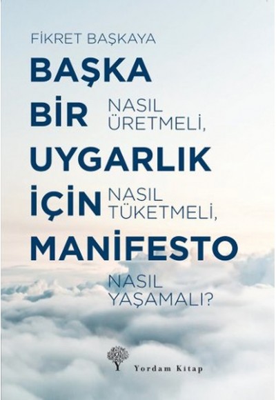 Başka Bir Uygarlık İçin Manifesto